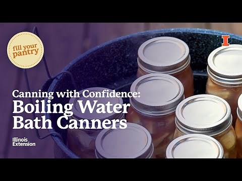 How to Use Boiling Water Bath Canners: Canning with Confidence