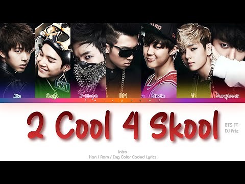 BTS (방탄소년단) Intro: 2 Cool 4 Skool ft. DJ Friz Color Coded Lyrics (Han/Rom/Eng)