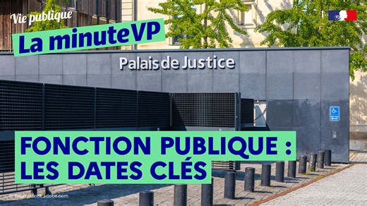 Fonction publique : les dates clés