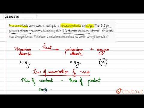 Potassium chlorate decomposes, on heating, to form potassium chloride and oxygen. When 24.5 g of po