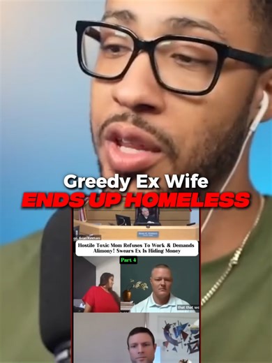 Greedy Ex Wife Ends up Homeless | greedy