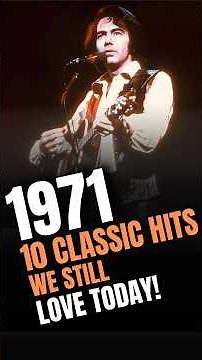 Top 10 Classic Hits From 1971 We Still Love Today! #1971Hits #70sMusic #VintageMusic #MusicNostalgia