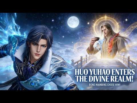 SOUL LAND 2 EPISODE 145 SPOILER || HUO YUHAO ENTERS THE DIVINE REALM