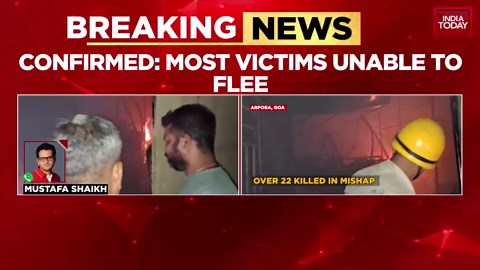 Goa nightclub fire: 25 dead at Birch by Romeo Lane; police register FIR for culpable homicide