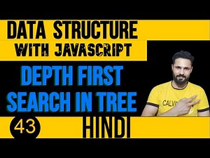 DSA with JavaScript in Hindi #43 Depth First Search Traversing in Binary Search Tree