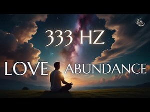 The Power of 333 Hz: A Healing Frequency for Love, Mindfulness, and Abundance