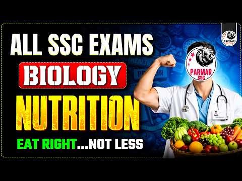 NUTRITION | IMPORTANT BIOLOGY TOPIC | FOR SSC GD, MTS, RAILWAY OR OTHER GOVT. EXAMS 2026