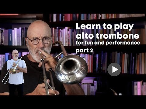 Playing alto trombone Pt 2 of 2