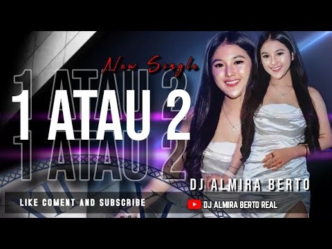 FUNKOT - 1 ATAU 2 [ GAMMA1] VERSI 2024 | COVER DJ ALMIRA BERTO