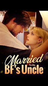 7.5K views · 33 reactions | Full episodes➡https://eng.moboreels.com/AtDTq/92785 【Married To My BF's Uncle】 | Drama Everyday - movies&drama | Facebook