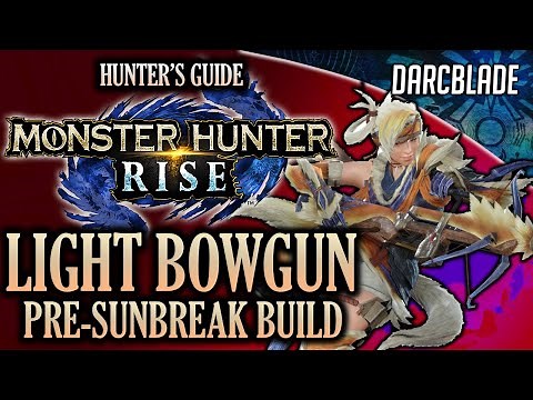 AWESOME PRE-SUNBREAK LIGHT BOWGUN BUILD : MONSTER HUNTER RISE