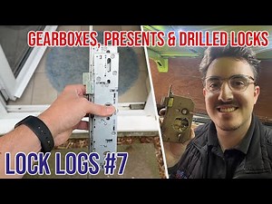 A Week In The Life Of A Locksmith - Lock Logs #7 (Gearboxes, Presents & Drilled Locks)