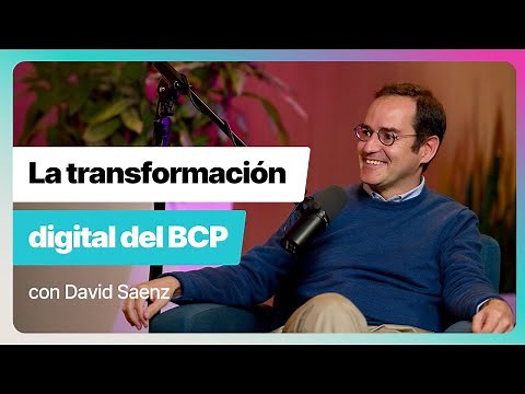 Episodio 8: La transformación digital del BCP
