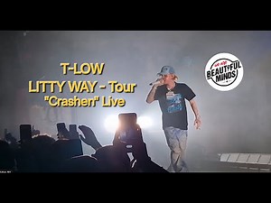 T-Low - Crashen live 2024 Litty Way - Tour