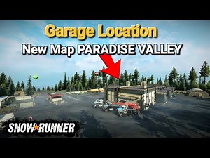 Garage Location New Map PARADISE VALLEY In SnowRunner Season 9 ‪@TIKUS19‬