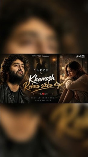 Khamosh Rehna Sikha Diya – Aarzu | Emotional Hindi Sad Song | New Song 2026 | Arijit Singh Vibe