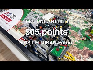 FLL UNEARTHED 505 points in Only 5 trips, FIRST FUJISAN Future 2025/2026