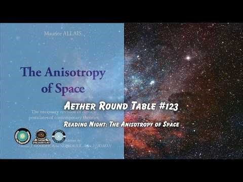 Aether Round Table #123: The Anisotropy of Space