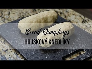 Bread Dumplings Houskový Knedlíky