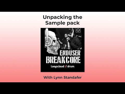 Enduser Breakcore Samples - Walkthrough of the Included Loopcloud DRUM Kits