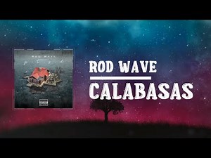 Rod Wave - Calabasas (Lyrics)