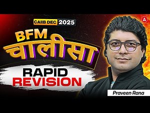 CAIIB BFM Chalisa | CAIIB BFM Final Revision 2025 | BFM Marathon | BFM Revision by Praveen Rana