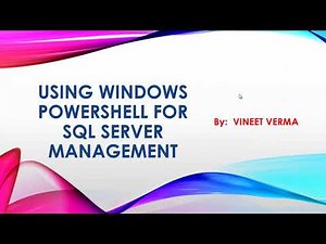 Using Windows PowerShell for SQL Server Management