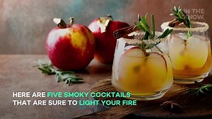 Smoky cocktails that are sure to light your fire