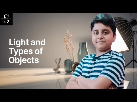 🔭 LIGHT AND TYPES OF OBJECTS | Class 7 Science Chapter 12 Light | SINGH PEDIA 🎓