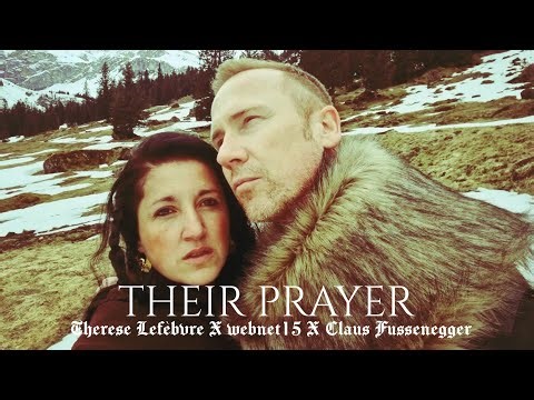 THEIR PRAYER by Therese Lefèbvre | webnet15 featuring Claus Fussenegger [Original Song]