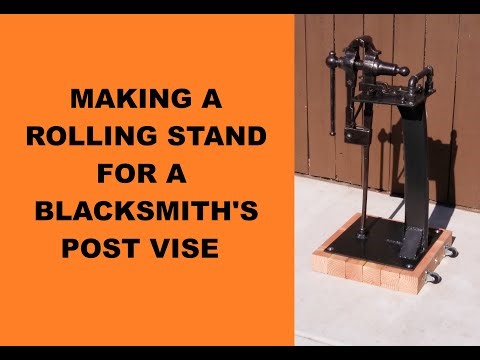 Making a Rolling Stand for a Blacksmith's Post Vise