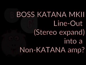 Boss Katana Line-Out into Another Amp and Cab!