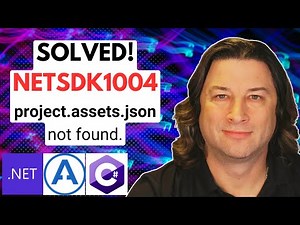 SOLVED! NetSDK1004 project.assets.json not found