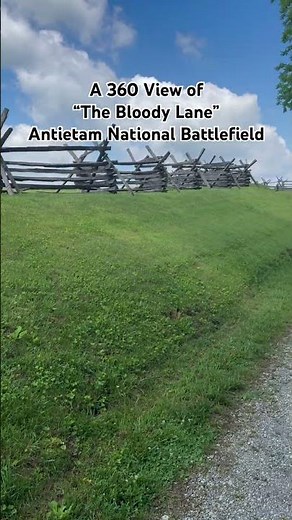 A 360 Degree View of “The Bloody Lane” at Antietam National Battlefield