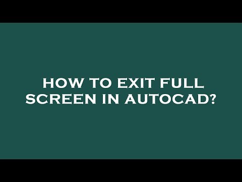 How to exit full screen in autocad?