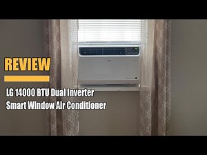 LG 14000 BTU Dual Inverter Smart Window Air Conditioner 2023 Review