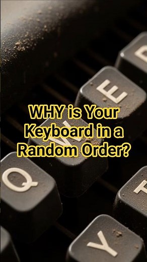 WHY is Your Keyboard in a Random Order? 😳⌨️ #facts