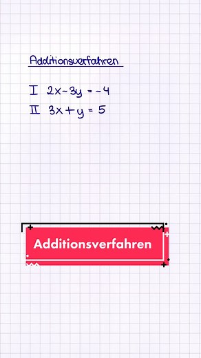 Additionsverfahren einfach erklärt: Mathe verstehen