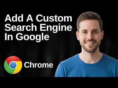 How To Add A Custom Search Engine In Google Chrome (Easy Guide)