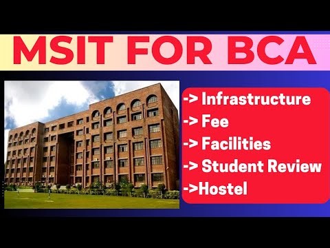 MSIT for BCA | Student Review, Shift Timings, Fee, Sports, Faculty, Hostel - Complete Details #ipu