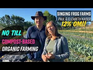 No Till, Compost-Based Farming with Singing Frogs Farm | Regenerative Soil Excerpt