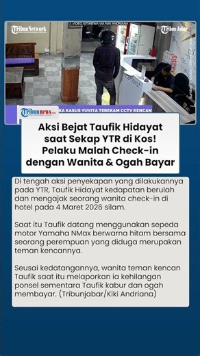 Saat YTR Disekap di Kamar Kos! Taufik Hidayat Bawa Cewek Check-in di Hotel, Celingukan Lihat CCTV