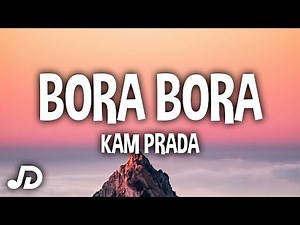 Kam Prada - Bora Bora (Lyrics) "Let's go to Bora Bora" (TikTok Song)