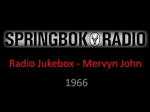 Springbok Radio - Radio Jukebox presented by Mervyn John - 1966