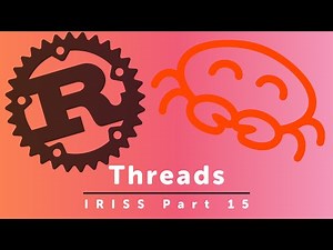 Threads - Part 15 of Idiomatic Rust in Simple Steps