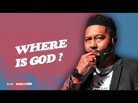 In My Feelings | Where Is God?