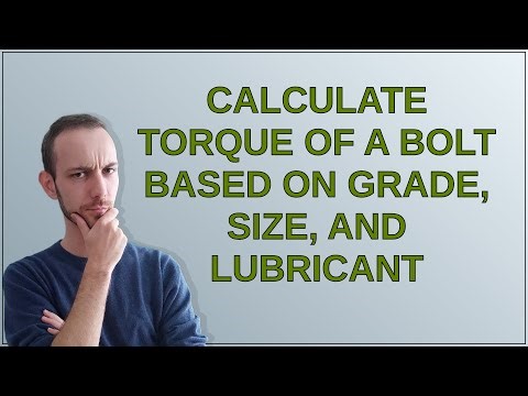 Codereview: Calculate torque of a bolt based on grade, size, and lubricant