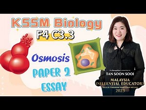 【中文讲解】KSSM Form 4 Biology Chapter 3.3 Osmosis (Essay）