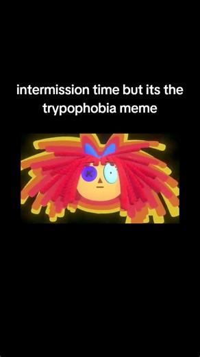 Intermission Time - Trypophobia Meme Animation