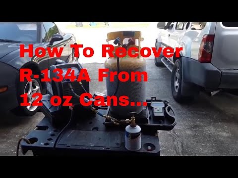 How To Recover R-134A From 12 oz Cans...